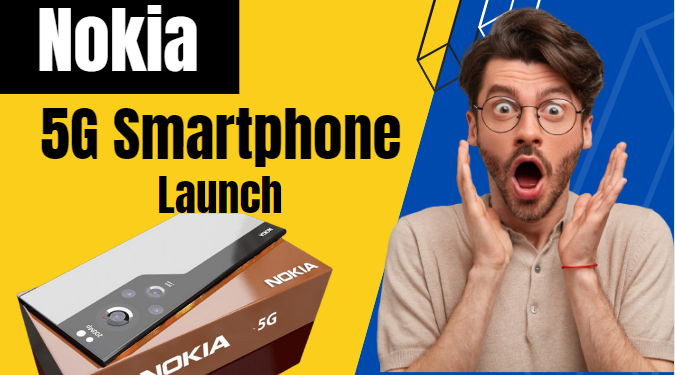 Nokia की होगी धमाकेदार वापसी! Nokia का ये 5G Smartphone, दमदार फीचर्स और बेहतरीन डिज़ाइन के साथ