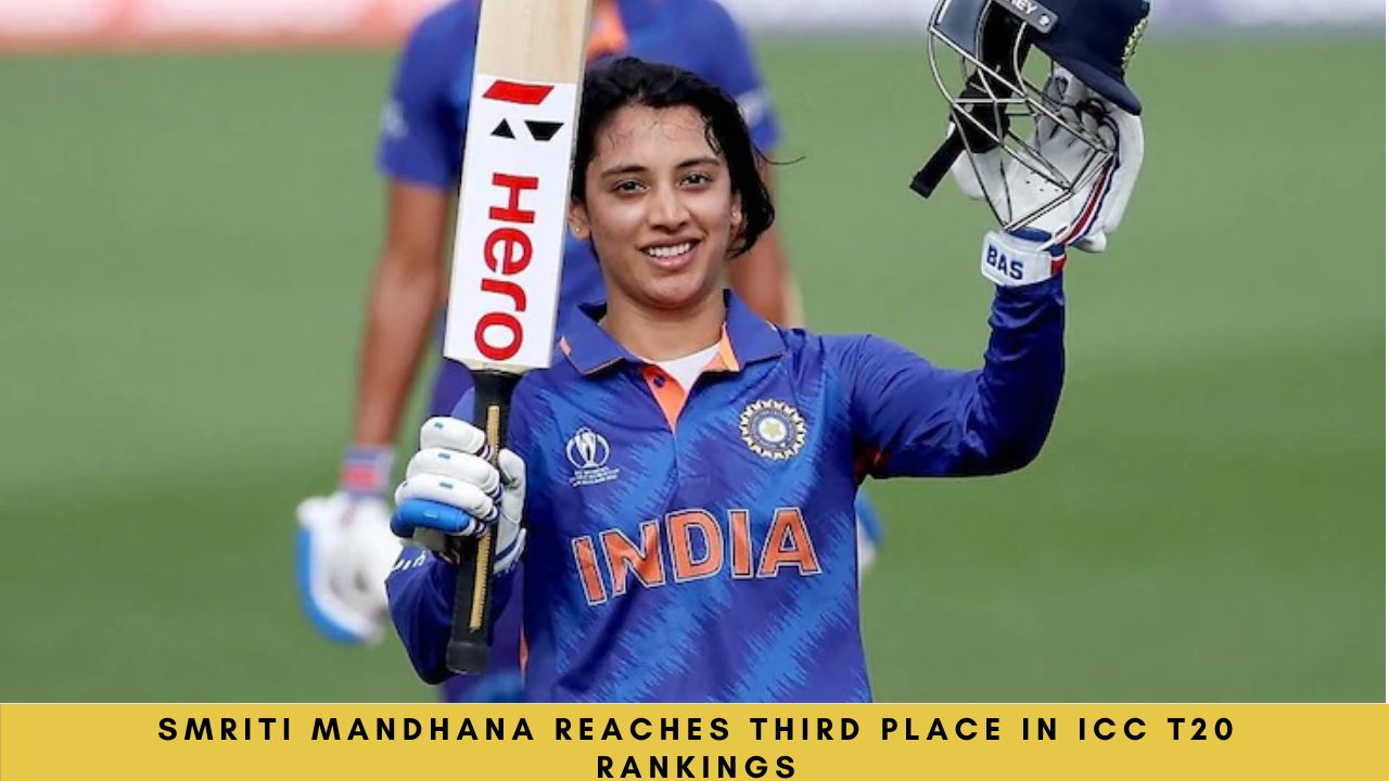 <b><b>ICC T20I Ranking Mandhana:</b> Mandhana touched career-best ranking points</b> मंधाना ने अपने करियर के सर्वश्रेष्ठ रैंकिंग अंक को छुआ