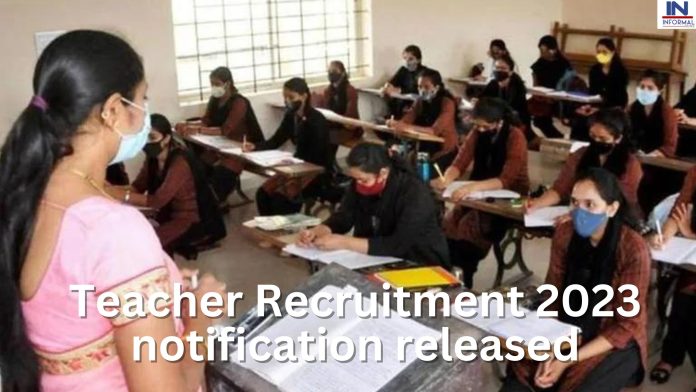 Teacher Recruitment 2023 notification released: शिक्षक भर्ती 2023 का नोटिफिकेशन हुआ जारी, 21 से 40 साल की आयु वाले कर सकते हैं अप्लाई