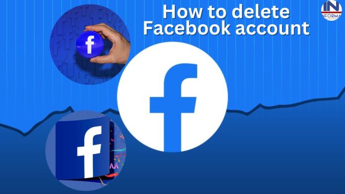 How to delete Facebook account: फेसबुक अकाउंट को चुटकियों में कैसे करें डिलीट, यहाँ जाने सबसे आसान तरीका