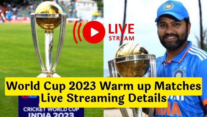 World Cup 2023 Warm up Matches Live Streaming Details