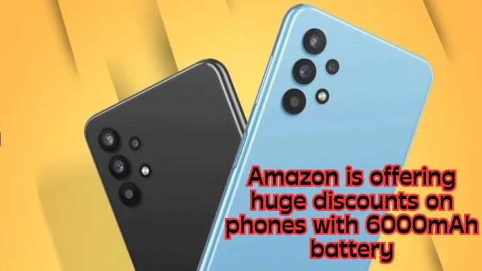 Amazon is offering huge discounts on phones with 6000mAh battery
