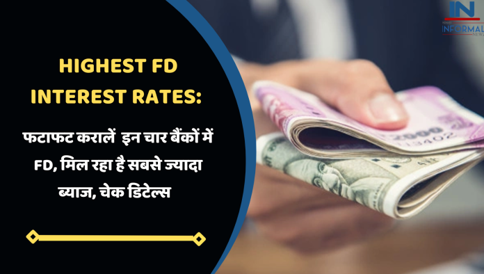 Highest FD Interest Rates: Quickly make FD in these four banks, getting the highest interest, check details