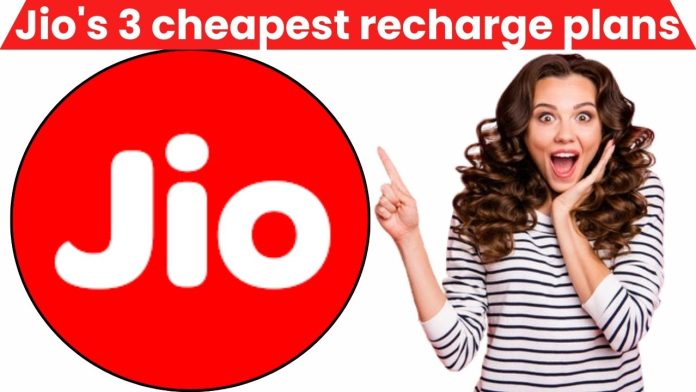 Jio's 3 cheapest recharge plans